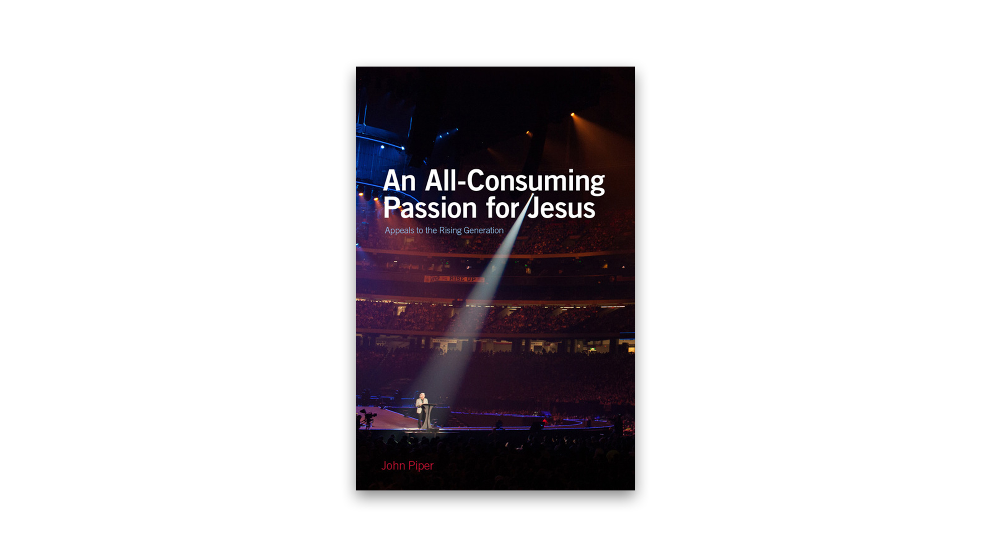 An All-Consuming Passion for Jesus