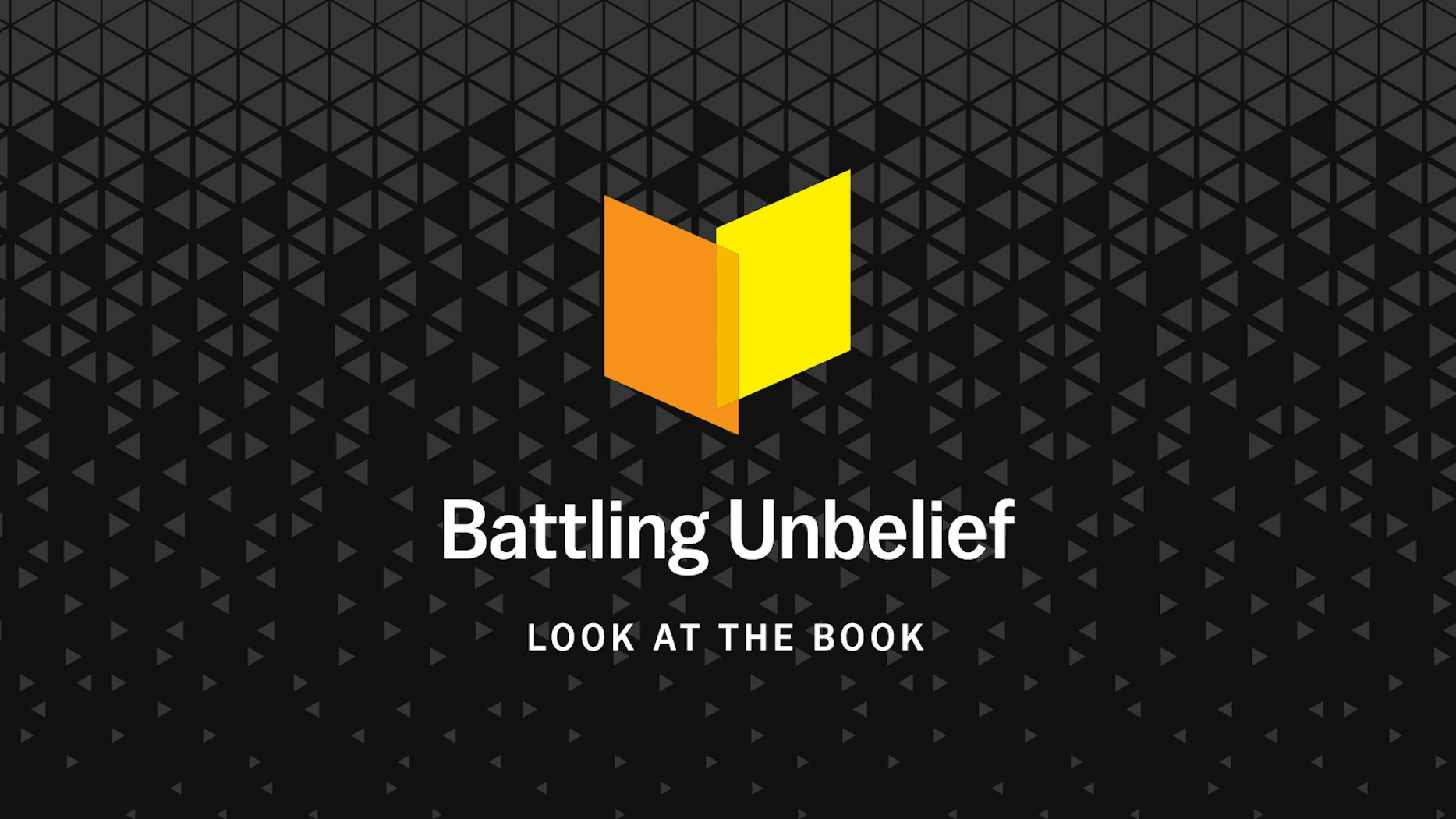 Battling Unbelief Desiring God