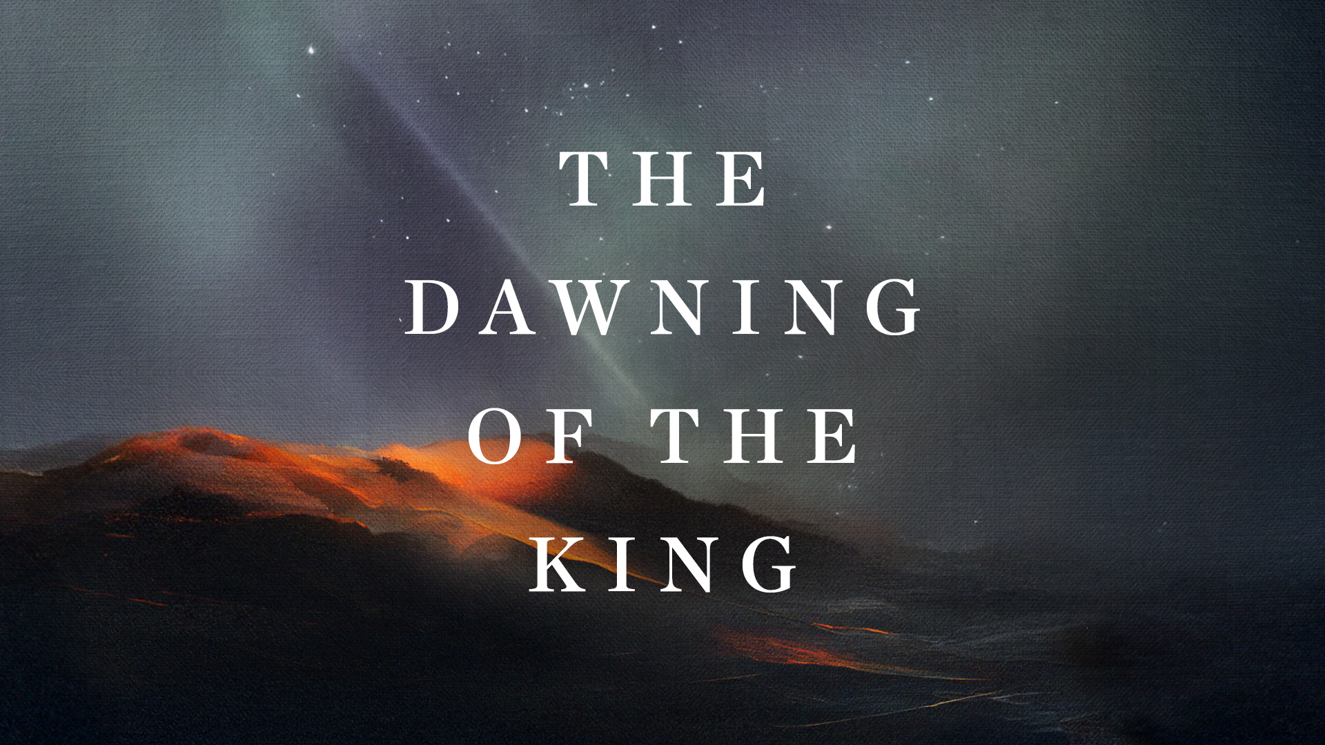Dawning of the King
