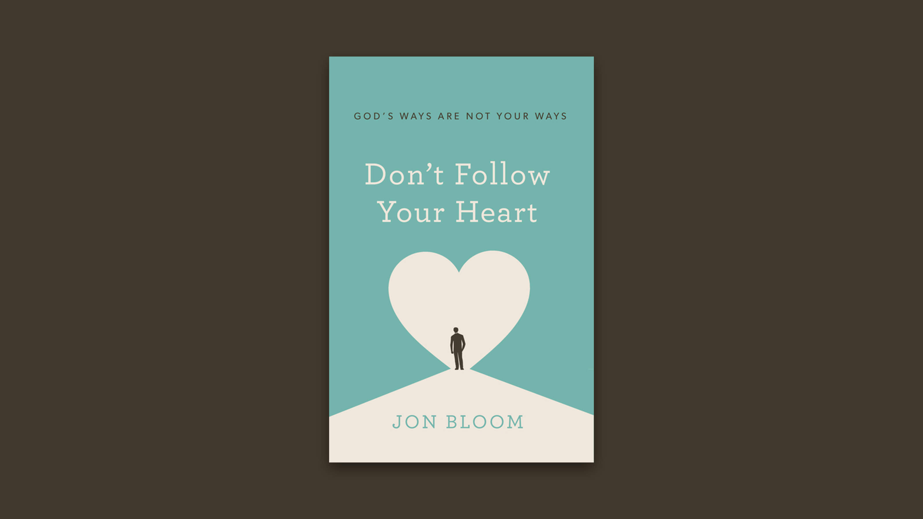 Don’t Follow Your Heart