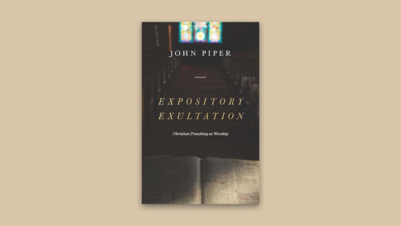 Expository Exultation