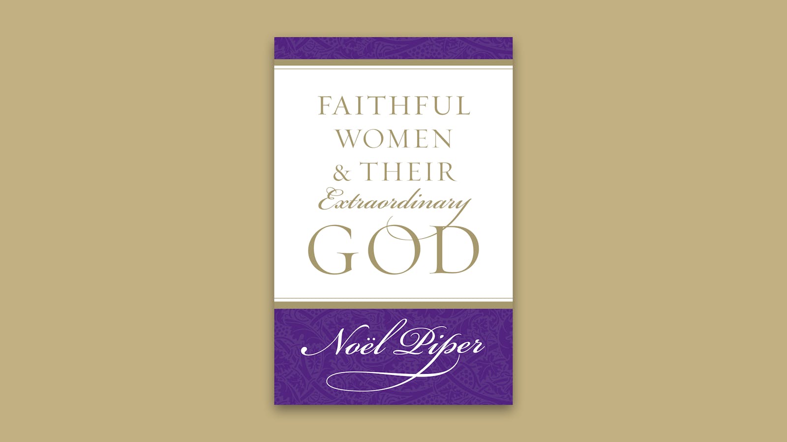 Faithful Women and Their Extraordinary God
