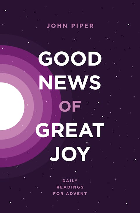 Good News Of Great Joy Desiring God - 