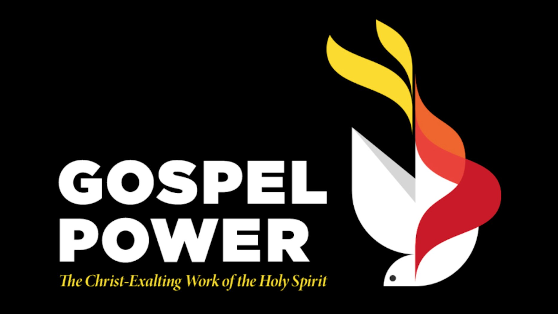 Gospel Power The Christ Exalting Work Of The Holy Spirit Desiring God 5896