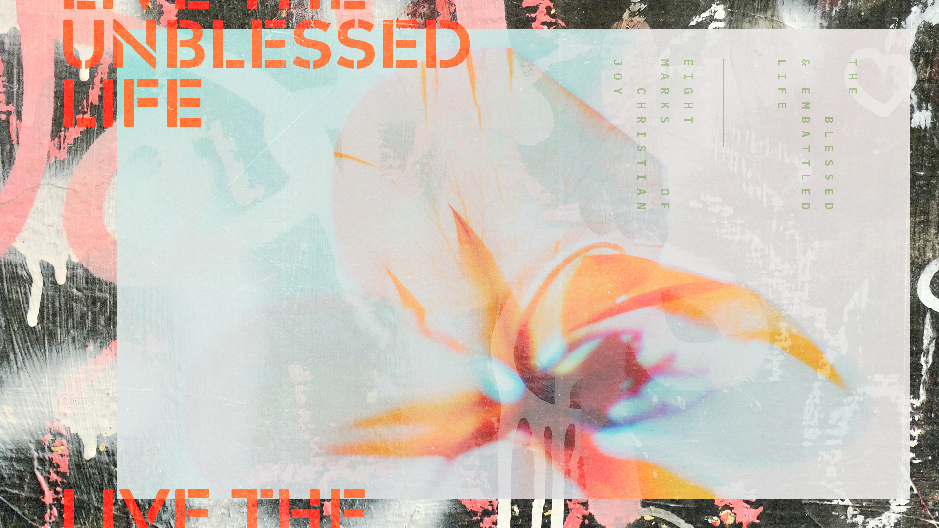 How to Live the Unblessed Life