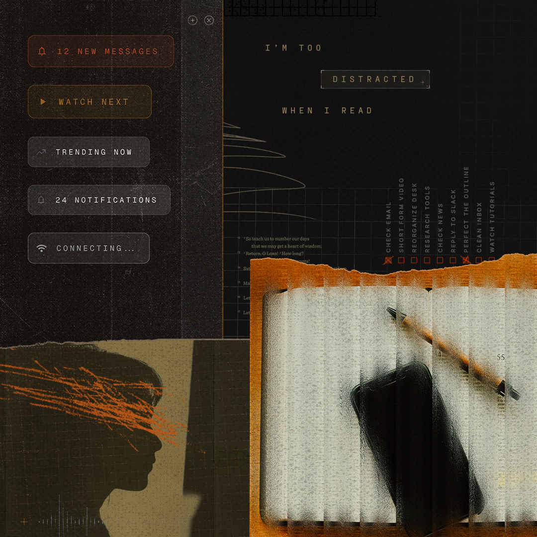 ‘I’m Too Distracted When I Read’: Bad Reasons We Neglect the Bible