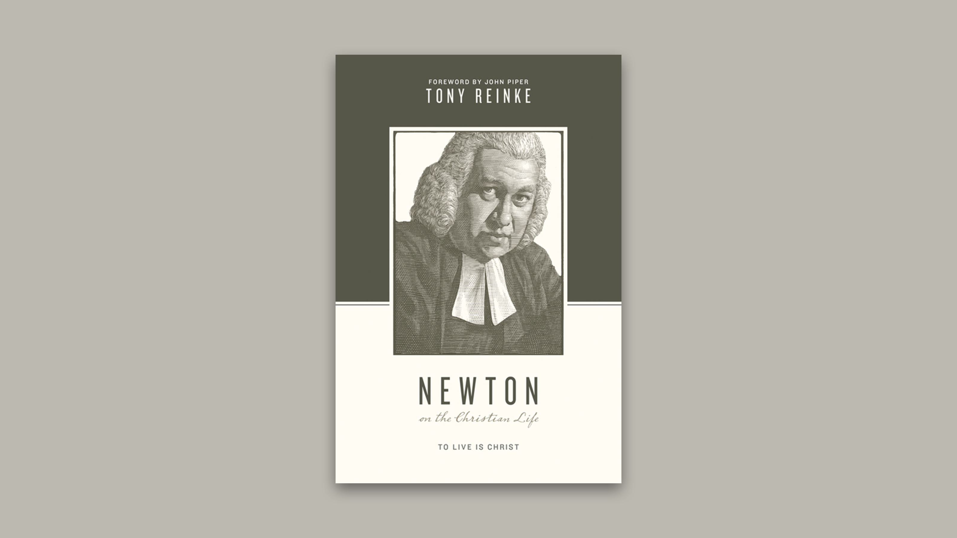 Newton On The Christian Life | Desiring God