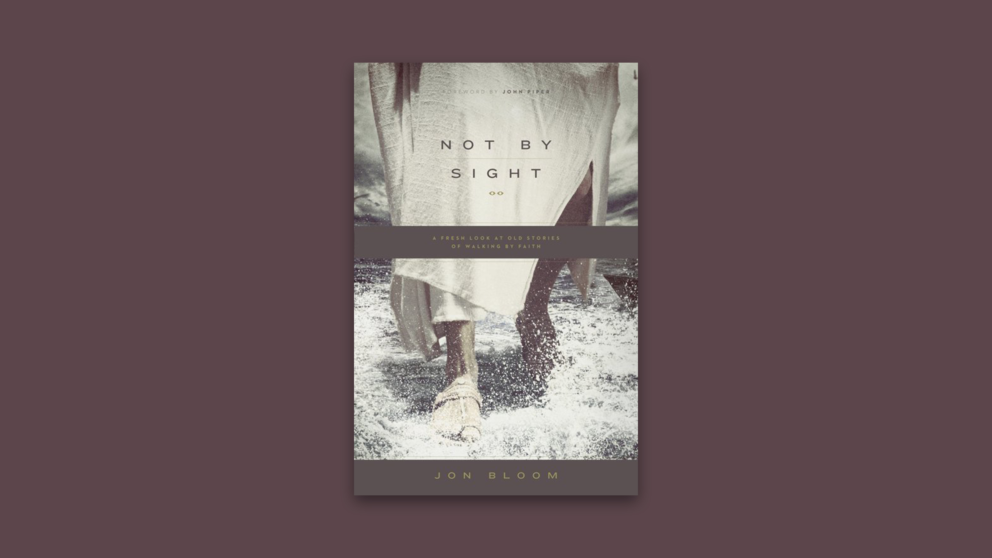 Not by Sight
