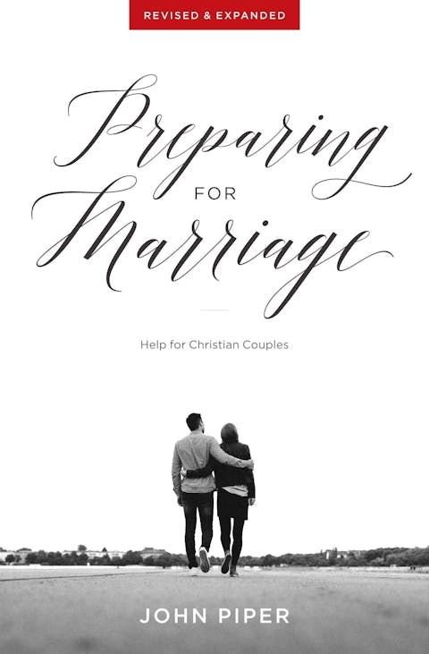 Preparing for Marriage: Help for Christian Couples | Desiring God