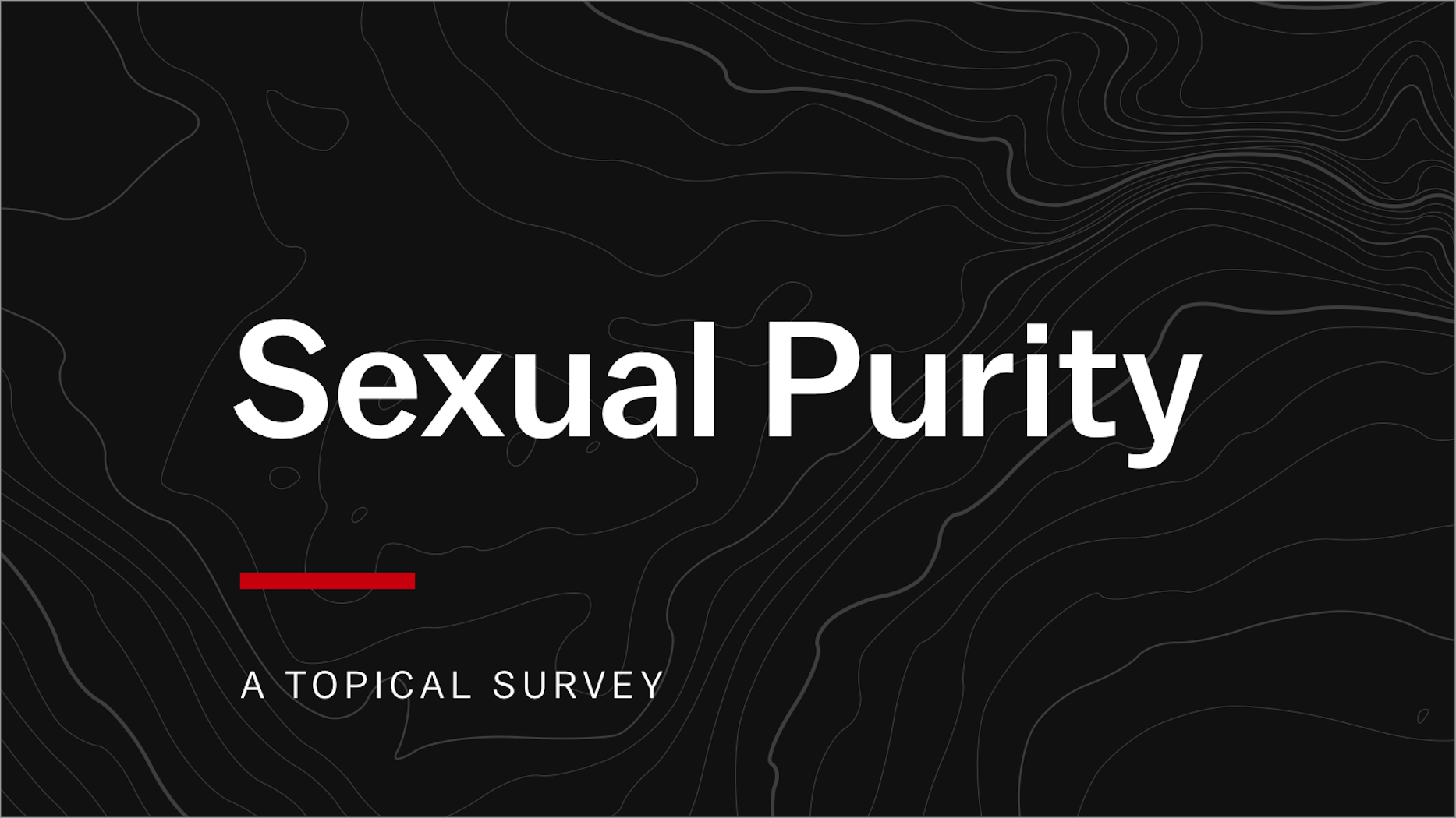 Sexual Purity Desiring God