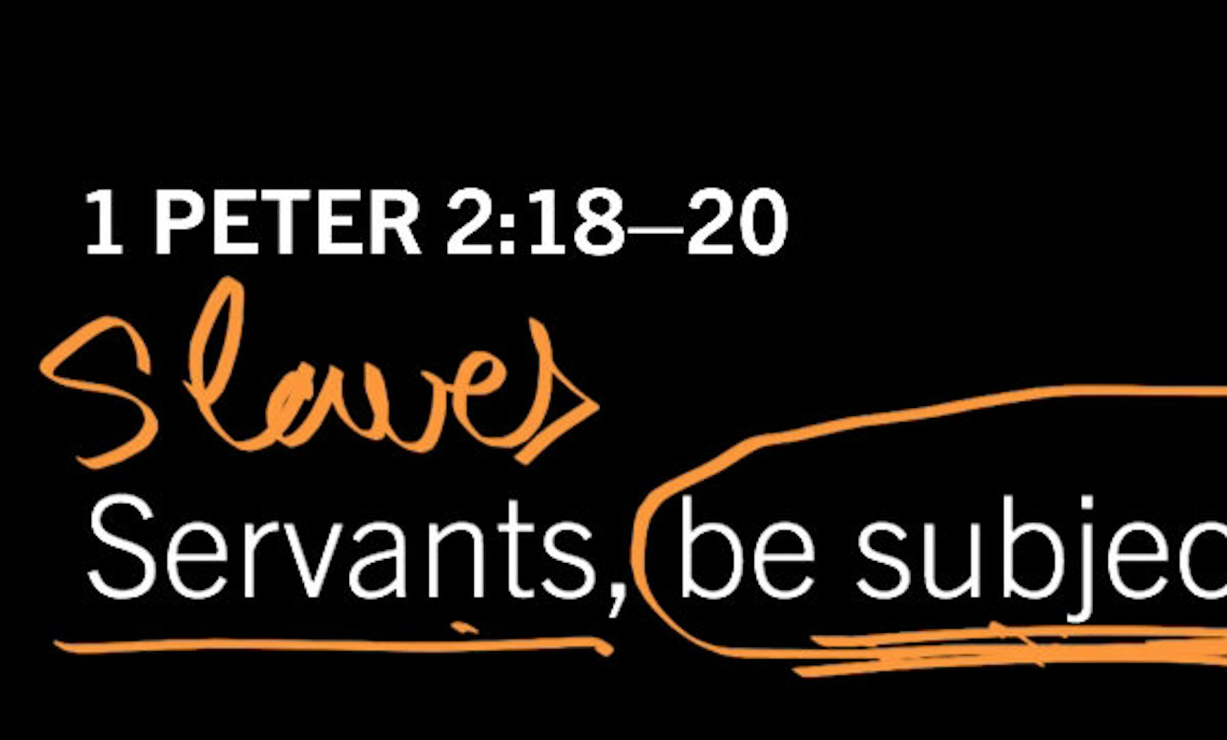 1-peter-2-18-20-part-1-slaves-obey-your-masters-desiring-god