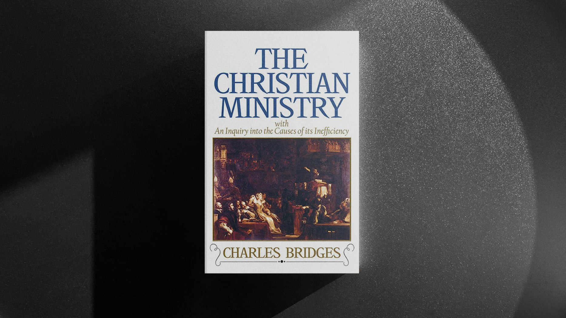 The Christian Ministry A Reader’s Guide to a Christian Classic