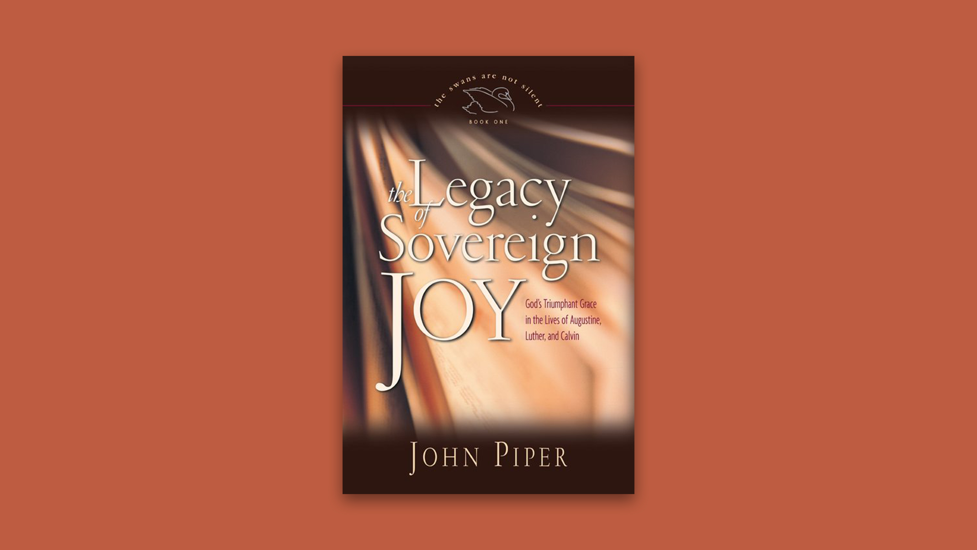 The Legacy of Sovereign Joy Desiring God