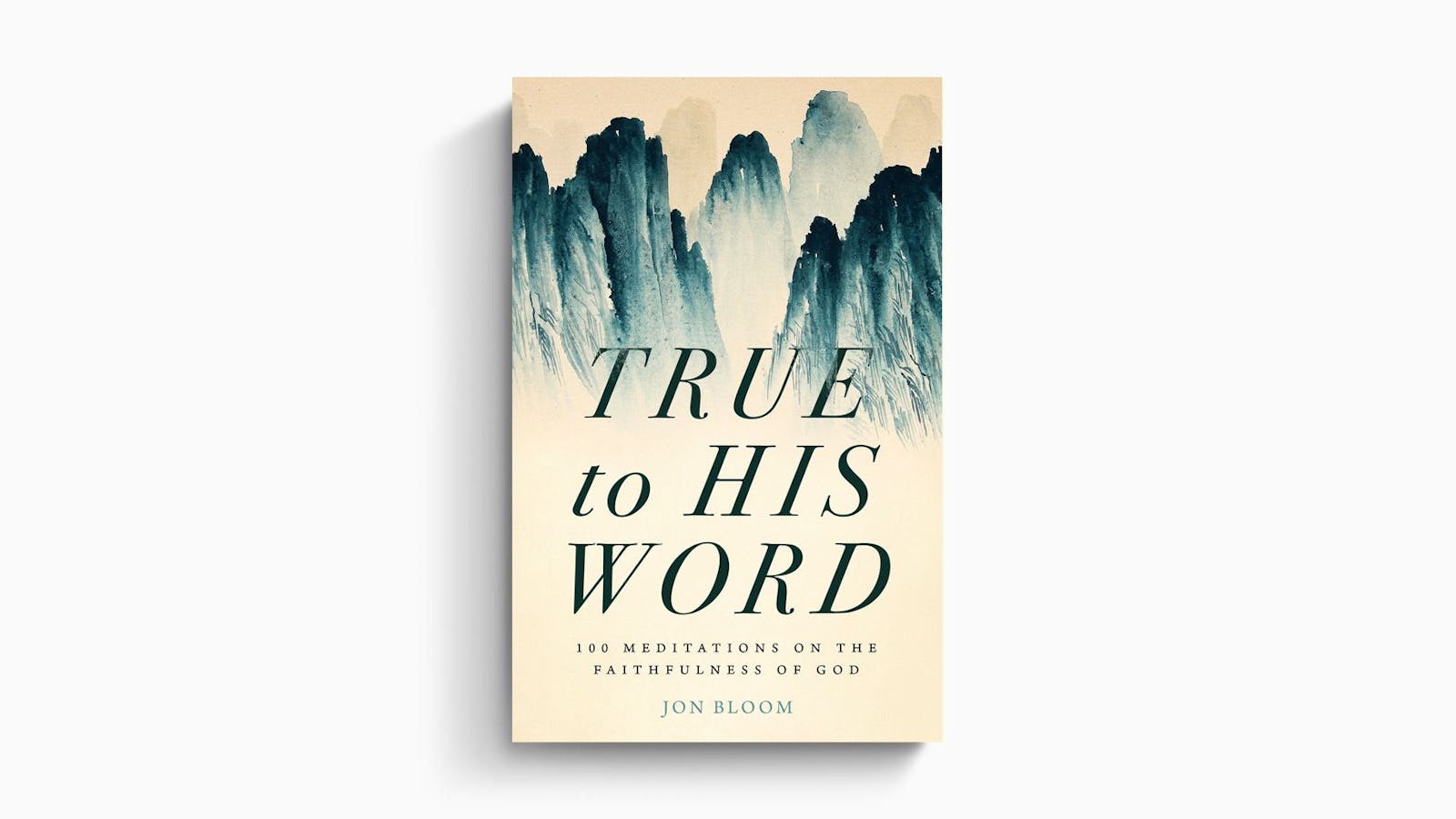 True To His Word 100 Meditations On The Faithfulness Of God Desiring God true-to-his-word-100-meditations-on-the-faithfulness-of-god-desiring-god