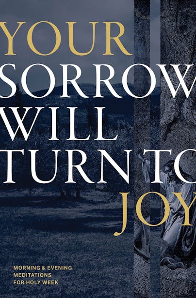 Your Sorrow Will Turn to Joy